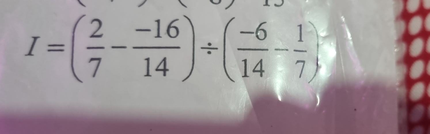 I=( 2/7 - (-16)/14 )/ ( (-6)/14 - 1/7 )