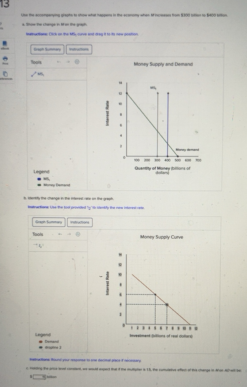 Solved: Use the accompanying graphs to show what happens in the economy ...