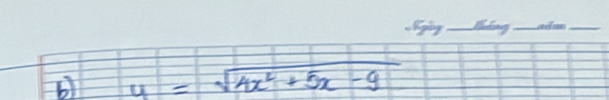 y=sqrt(4x^2+5x-9)