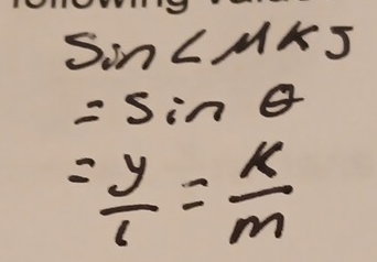 sin ∠ MKJ
=sin θ
= y/l = k/m 