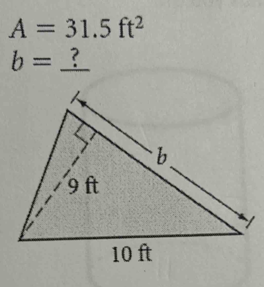 A=31.5ft^2
b= _?