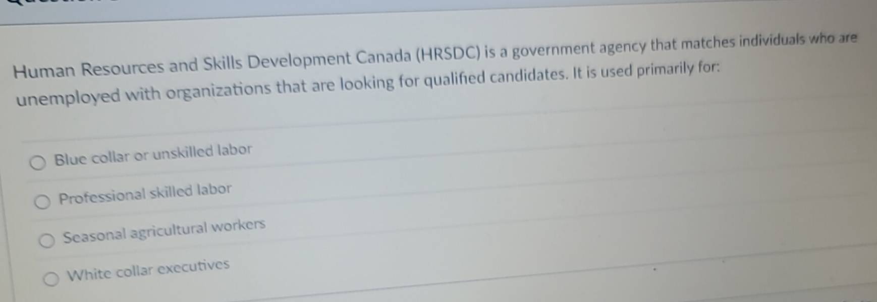 Solved: Human Resources and Skills Development Canada (HRSDC) is a ...