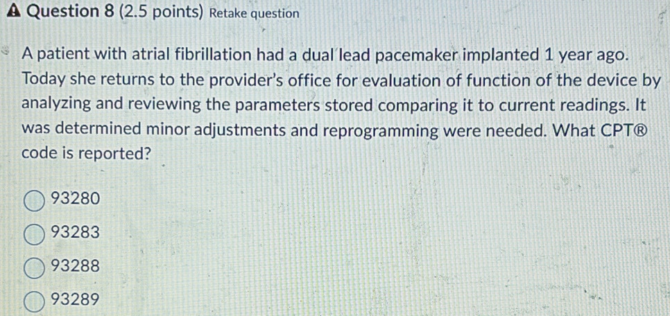 Solved: Retake question A patient with atrial fibrillation had a dual ...