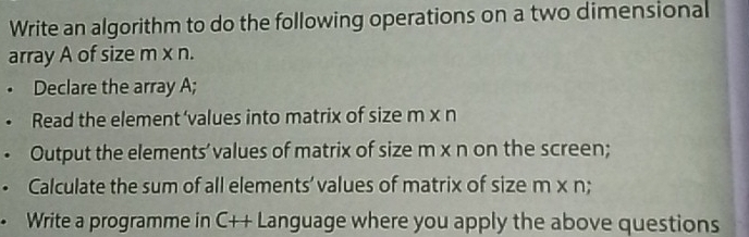Solved: Write an algorithm to do the following operations on a two ...