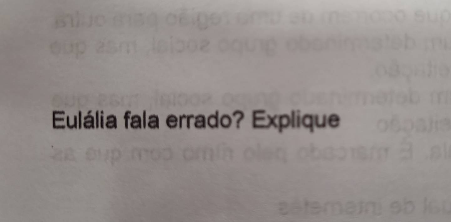 Eulália fala errado? Explique