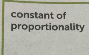 constant of 
proportionality