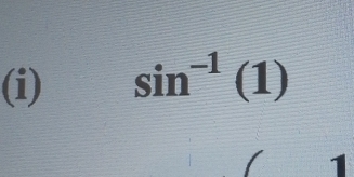 sin^(-1)(1)
( 1