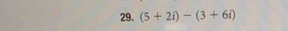 (5+2i)-(3+6i)