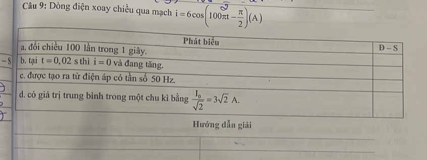 Dòng điện xoay chiều qua mạch i=6cos[100π-÷](A)
-