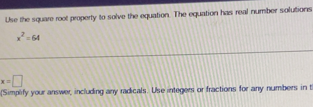 Solved: Use the square root property to solve the equation. The ...