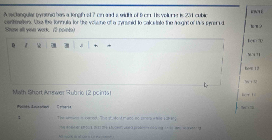 Solved: Item 8 A rectangular pyramid has a length of 7 cm and a width ...