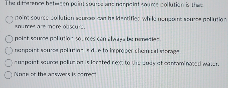 Solved: The difference between point source and nonpoint source ...