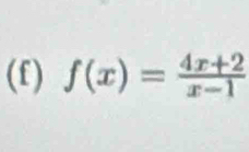 f(x)= (4x+2)/x-1 