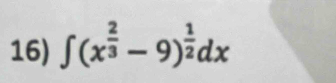 ∈t (x^(frac 2)3-9)^ 1/2 dx