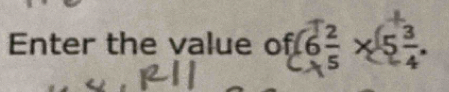 Enter the value of 6÷ ×5÷