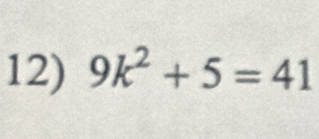 9k^2+5=41