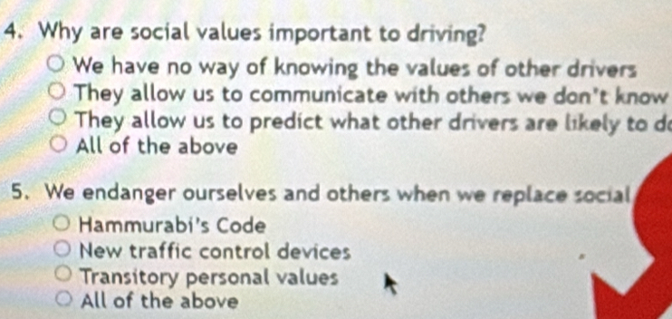 Solved: Why are social values important to driving? We have no way of ...