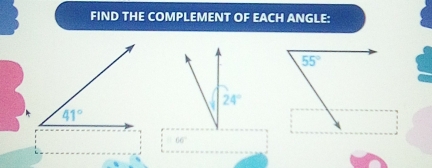 FIND THE COMPLEMENT OF EACH ANGLE:
66°