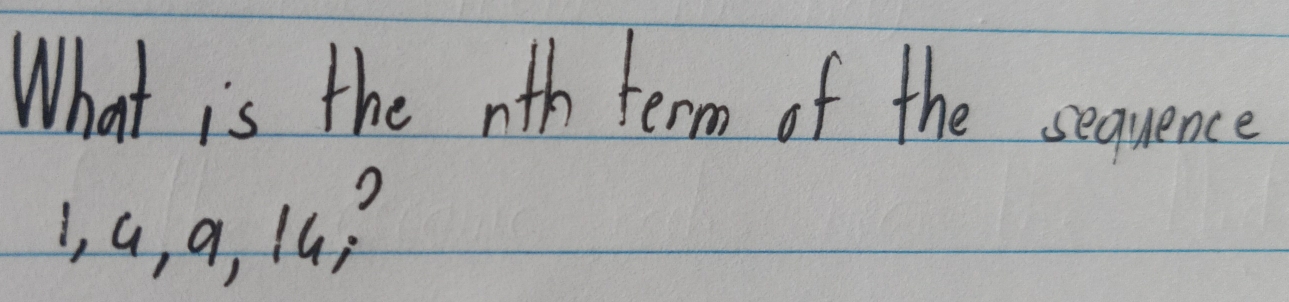 What is the nth term of the sequeace
L, a, q, l4?