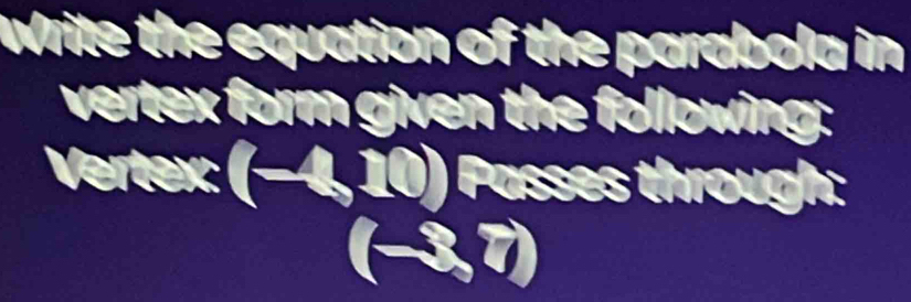 x(-4,10)
(-8,7)