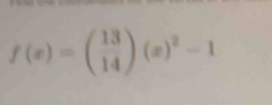 f(x)=beginpmatrix 13 14endpmatrix (x)^2-1