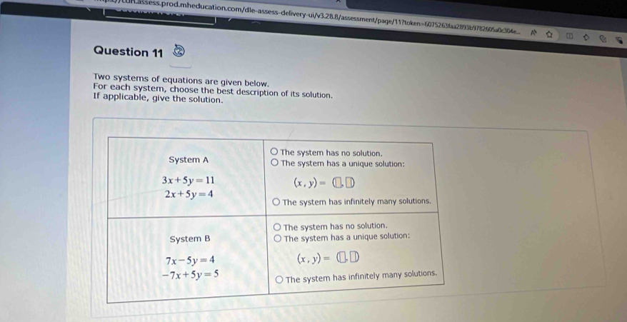 Two systems of equations are given below.
For each system, choose the best description of its solution.
If applicable, give the solution.