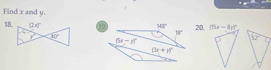 Find x and y.
18.⑲20. (15x-8y)^circ 