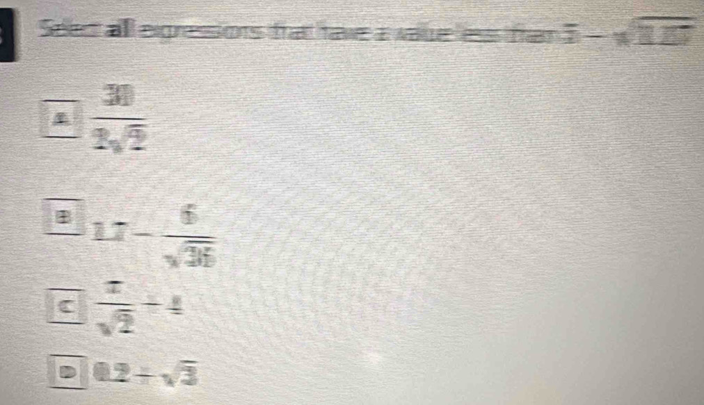Solved: Select all exgressions frat have a vaue less fram 5-sqrt(125 ...
