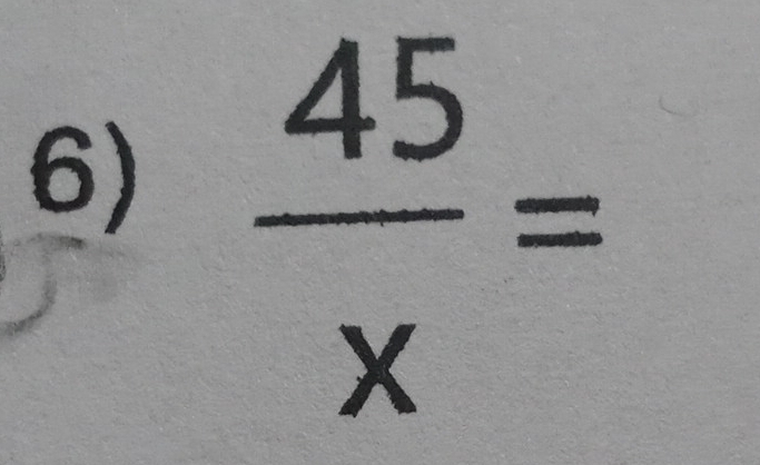  45/x =