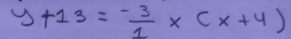 y+13= (-3)/1 * (x+4)