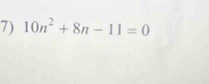 10n^2+8n-11=0