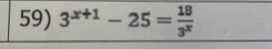 3^(x+1)-25= 18/3^x 