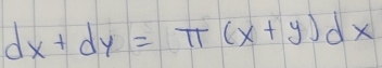 dx+dy=π (x+y)dx