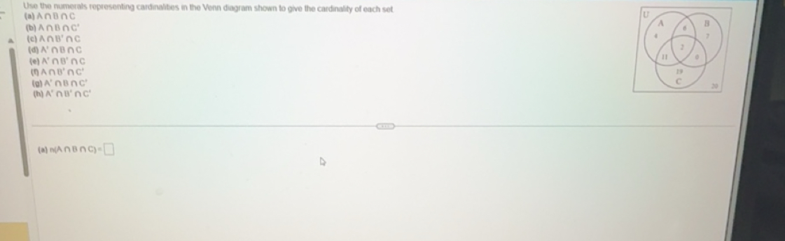 Solved: Use the numerals representing cardinalities in the Venn diagram ...