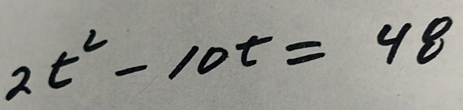 2t^2-10t=48