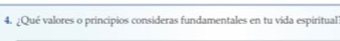 ¿Qué valores o principios consideras fundamentales en tu vida espiritual