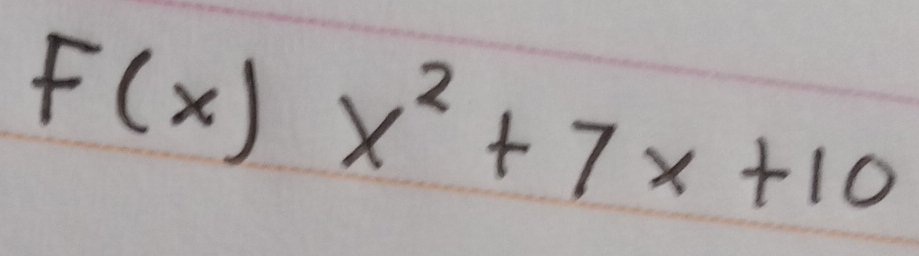 F(x)x^2+7x+10