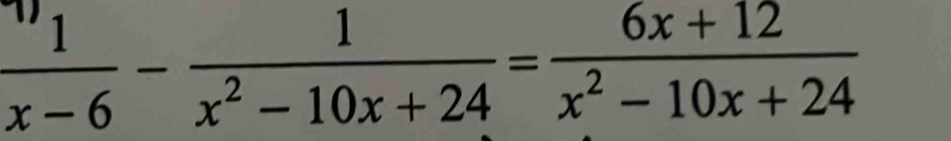 x -6 x²−10x + 24 = x² =10x + 24