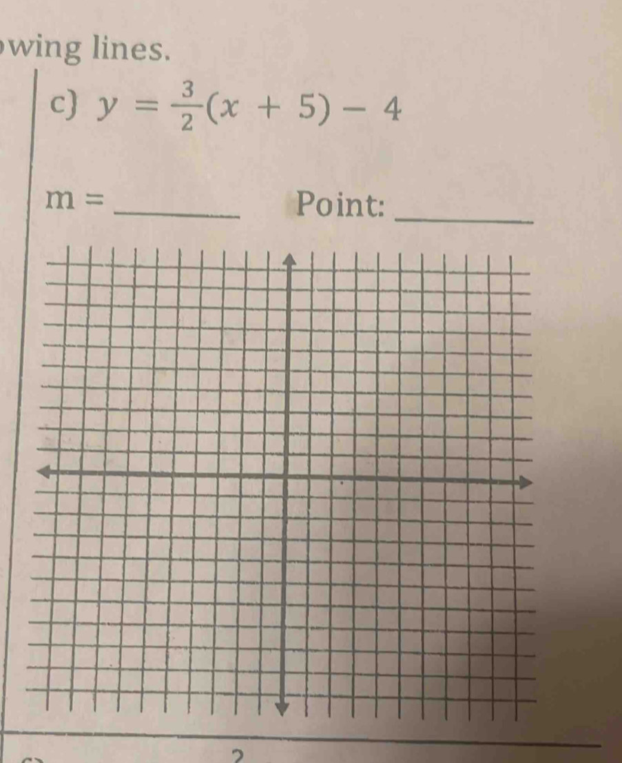 wing lines. 
c) y= 3/2 (x+5)-4
m= _Point:_