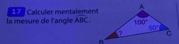 Calculer mentalement
la mesure de l’angle widehat ABC.