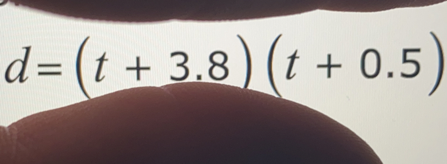 d=(t+3.8)(t+0.5)