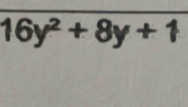 16y^2+8y+1