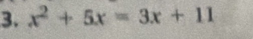 x^2+5x=3x+11