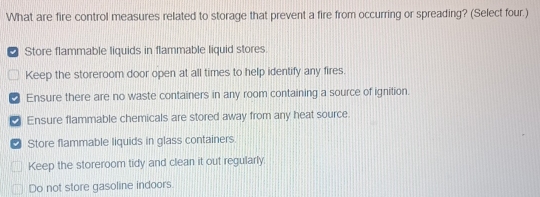 Solved: What are fire control measures related to storage that prevent ...