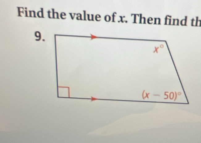 Find the value of x. Then find th
9.