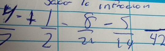  4/7 + 1/2 - 8/21 - 5/14 frac 42