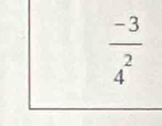  (-3)/4^2 