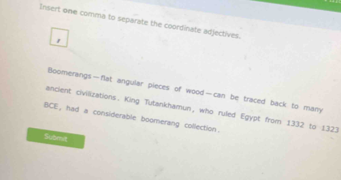 Solved: Insert one comma to separate the coordinate adjectives. 1 ...