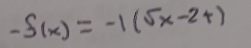 -f(x)=-1(5x-2+)