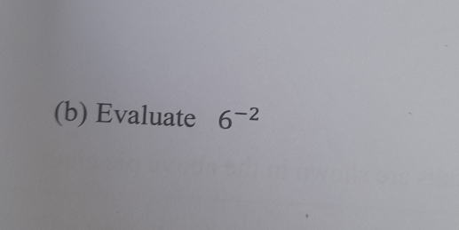 Evaluate 6^(-2)